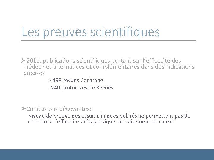 Les preuves scientifiques Ø 2011: publications scientifiques portant sur l’efficacité des médecines alternatives et