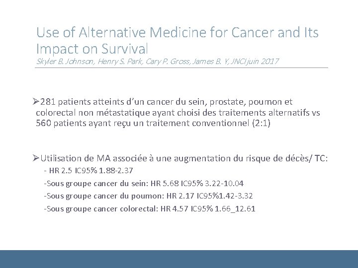 Use of Alternative Medicine for Cancer and Its Impact on Survival Skyler B. Johnson,