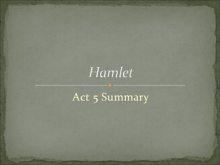 Hamlet Act 5 Summary 