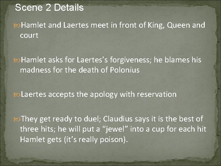 Scene 2 Details Hamlet and Laertes meet in front of King, Queen and court