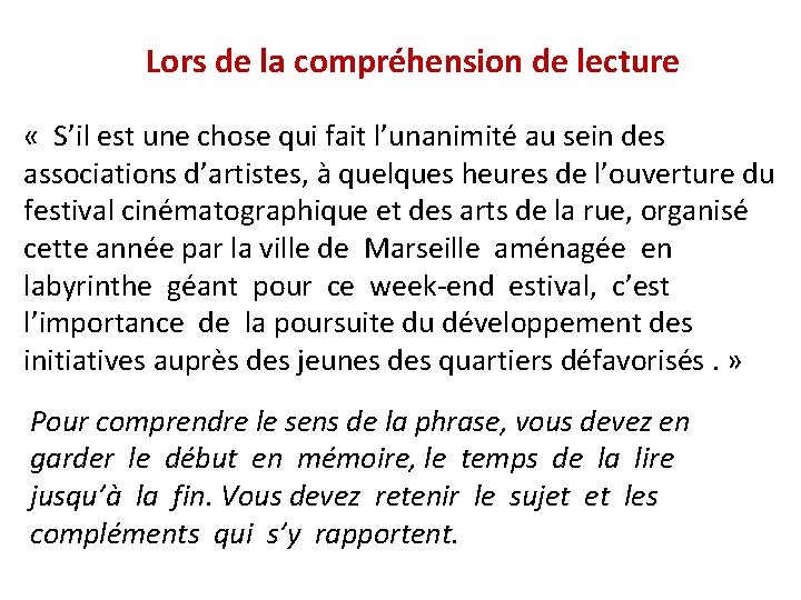 Lors de la compréhension de lecture « S’il est une chose qui fait l’unanimité