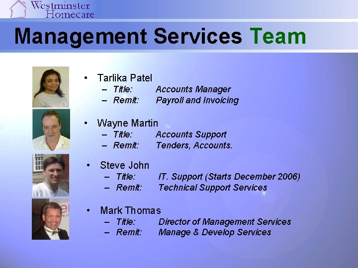 Management Services Team • Tarlika Patel – Title: – Remit: Accounts Manager Payroll and