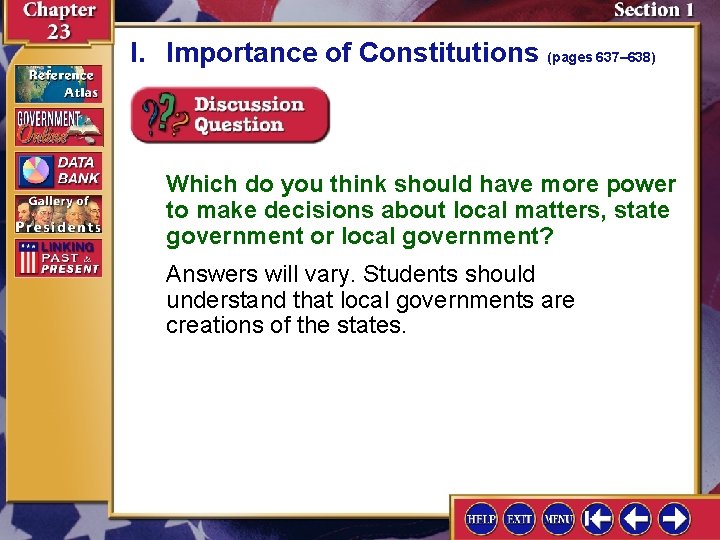 I. Importance of Constitutions (pages 637– 638) Which do you think should have more
