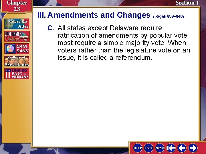 III. Amendments and Changes (pages 639– 640) C. All states except Delaware require ratification