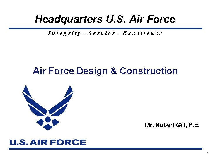 Headquarters U. S. Air Force Integrity - Service - Excellence Air Force Design &