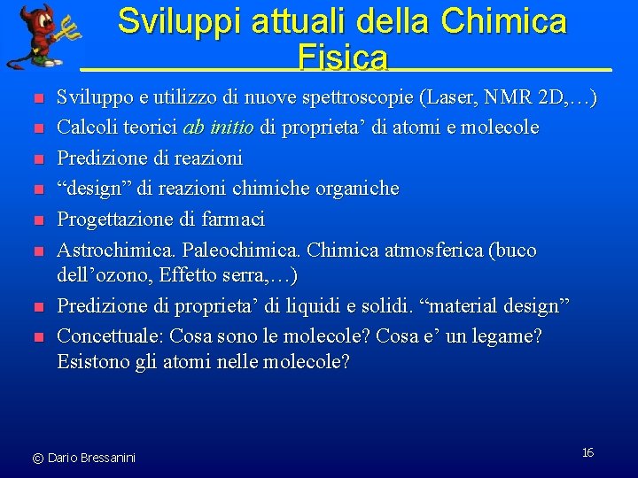 Termodinamica Chimica e Chimica Industriale Dario Bressanini http