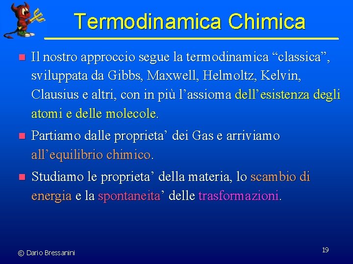 Termodinamica Chimica e Chimica Industriale Dario Bressanini http