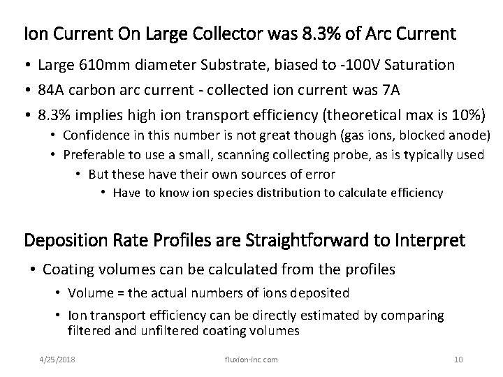 Ion Current On Large Collector was 8. 3% of Arc Current • Large 610