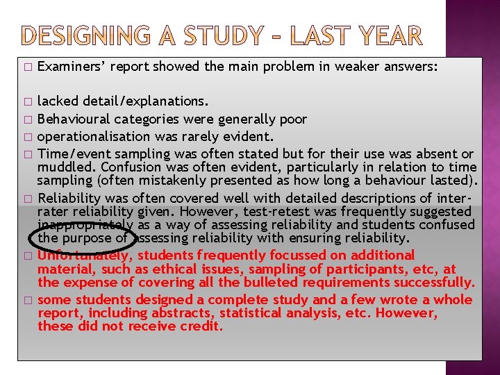 � Examiners’ report showed the main problem in weaker answers: � lacked detail/explanations. Behavioural