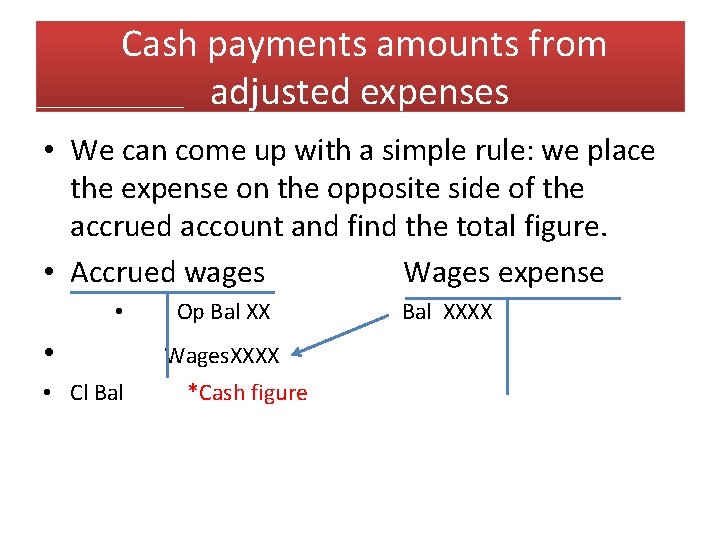 Cash payments amounts from adjusted expenses • We can come up with a simple