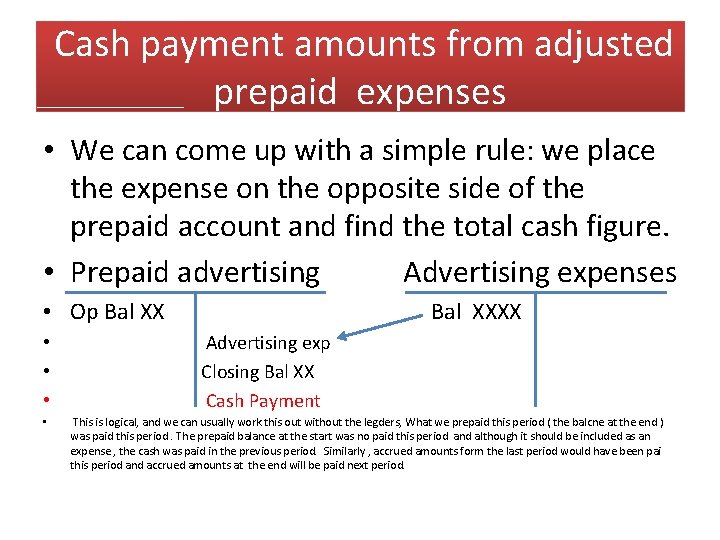 Cash payment amounts from adjusted prepaid expenses • We can come up with a