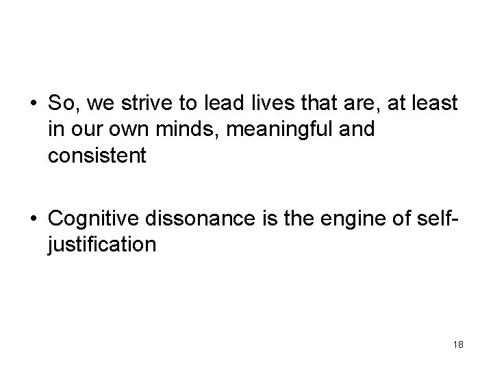  • So, we strive to lead lives that are, at least in our