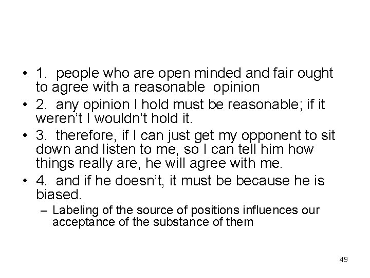  • 1. people who are open minded and fair ought to agree with