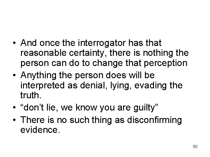  • And once the interrogator has that reasonable certainty, there is nothing the