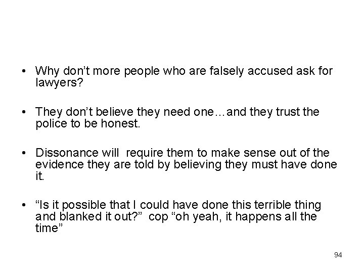  • Why don’t more people who are falsely accused ask for lawyers? •