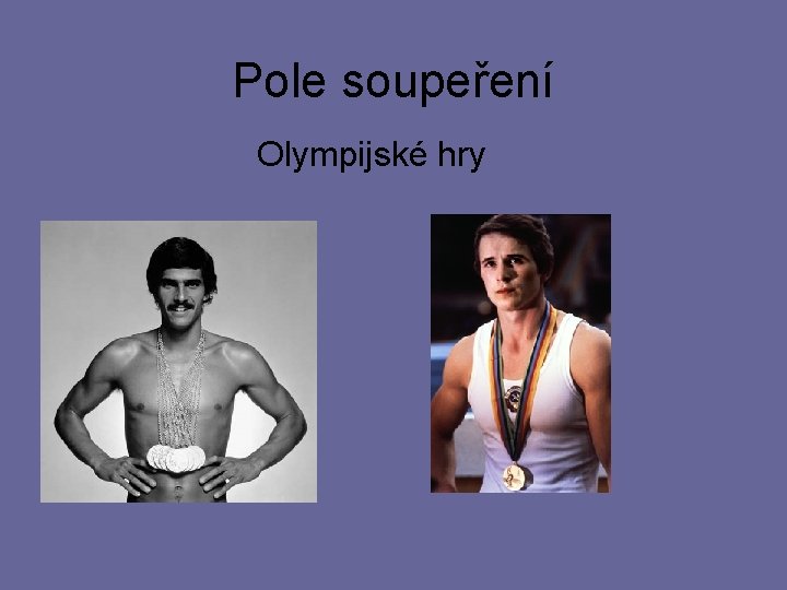 Pole soupeření Olympijské hry 