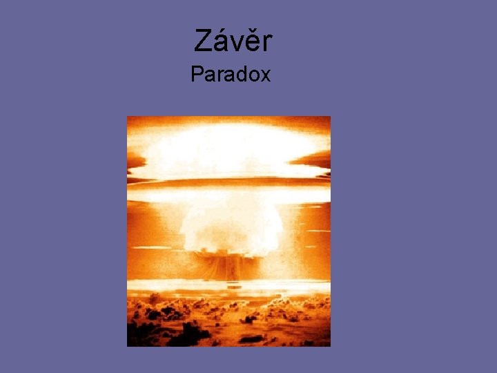 Závěr Paradox 