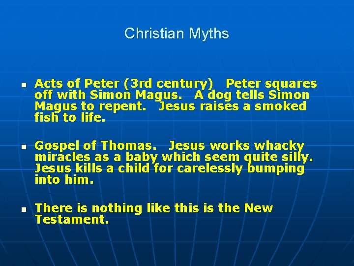 Christian Myths n n n Acts of Peter (3 rd century) Peter squares off