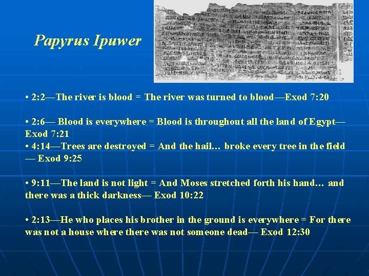 Papyrus Ipuwer • 2: 2—The river is blood = The river was turned to