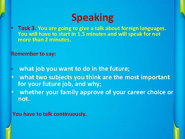 Speaking • Task 3. You are going to give a talk about foreign languages.