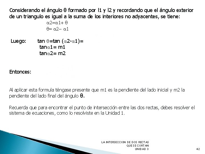 Considerando el ángulo θ formado por l 1 y l 2 y recordando que