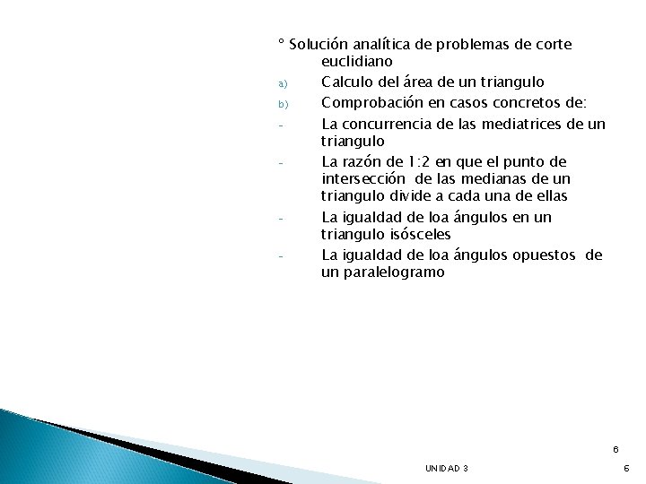 º Solución analítica de problemas de corte euclidiano a) Calculo del área de un