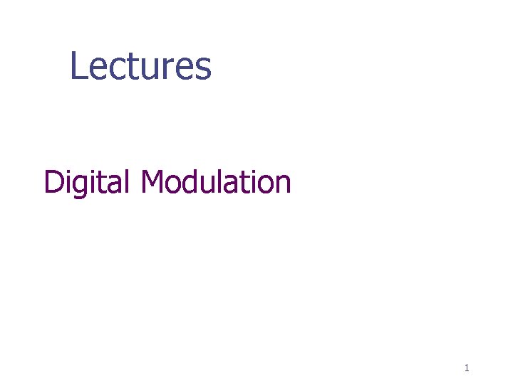 Lectures Digital Modulation 1 