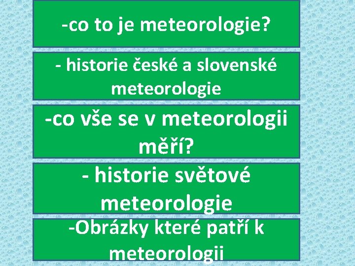 -co to je meteorologie? - historie české a slovenské meteorologie -co vše se v