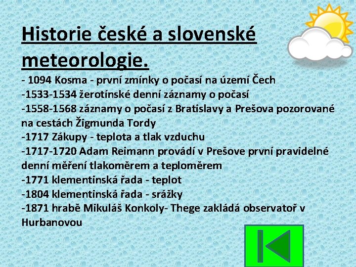 Historie české a slovenské meteorologie. - 1094 Kosma - první zmínky o počasí na