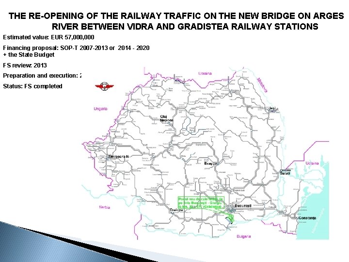 THE RE-OPENING OF THE RAILWAY TRAFFIC ON THE NEW BRIDGE ON ARGES RIVER BETWEEN THE RE-OPENING OF THE RAILWAY TRAFFIC ON THE NEW BRIDGE ON ARGES RIVER BETWEEN