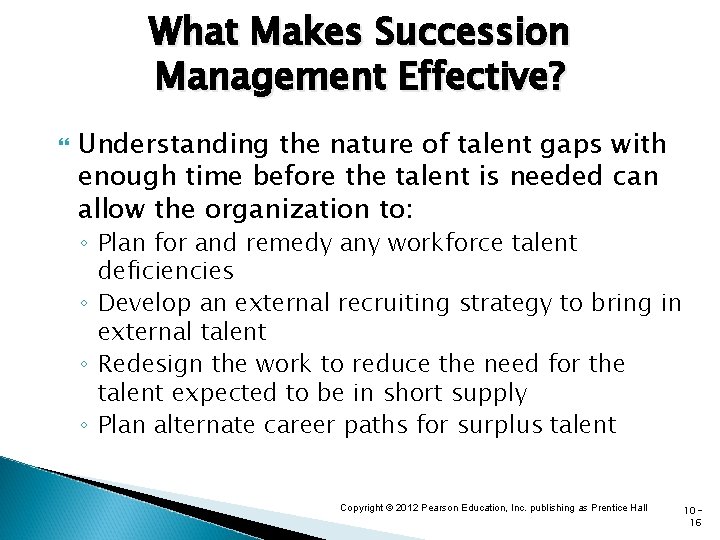 What Makes Succession Management Effective? Understanding the nature of talent gaps with enough time