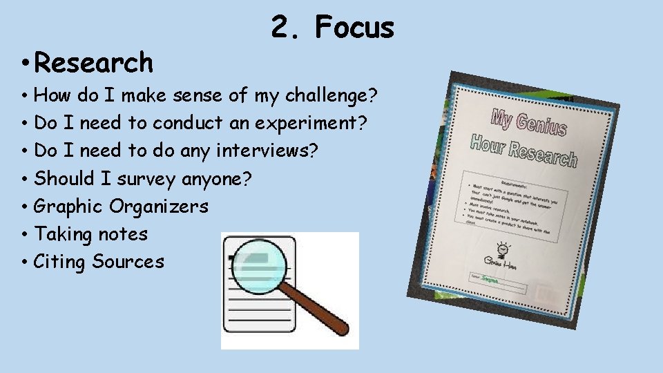  • Research 2. Focus • How do I make sense of my challenge?