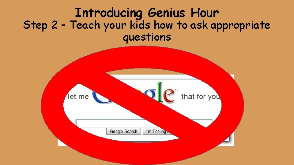 Introducing Genius Hour Step 2 – Teach your kids how to ask appropriate questions