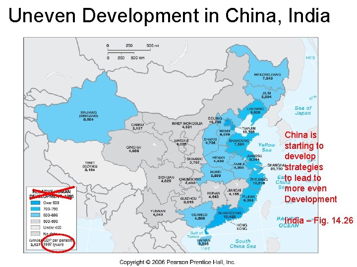 Uneven Development in China, India China is starting to develop strategies to lead to