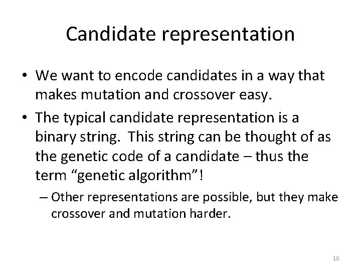 Candidate representation • We want to encode candidates in a way that makes mutation