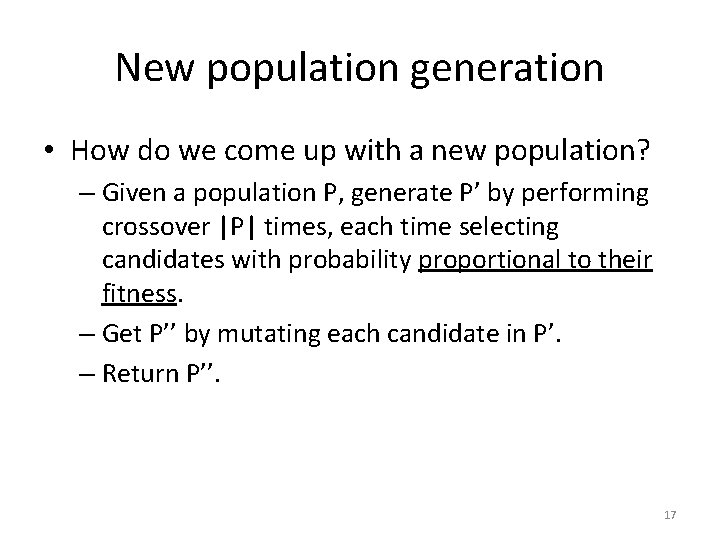New population generation • How do we come up with a new population? –