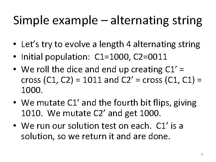 Simple example – alternating string • Let’s try to evolve a length 4 alternating