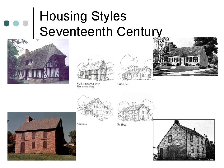 Housing Styles Seventeenth Century 