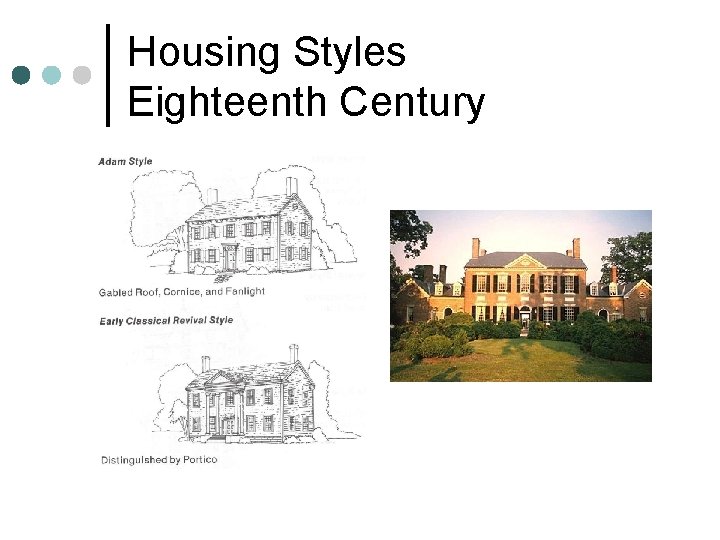 Housing Styles Eighteenth Century 