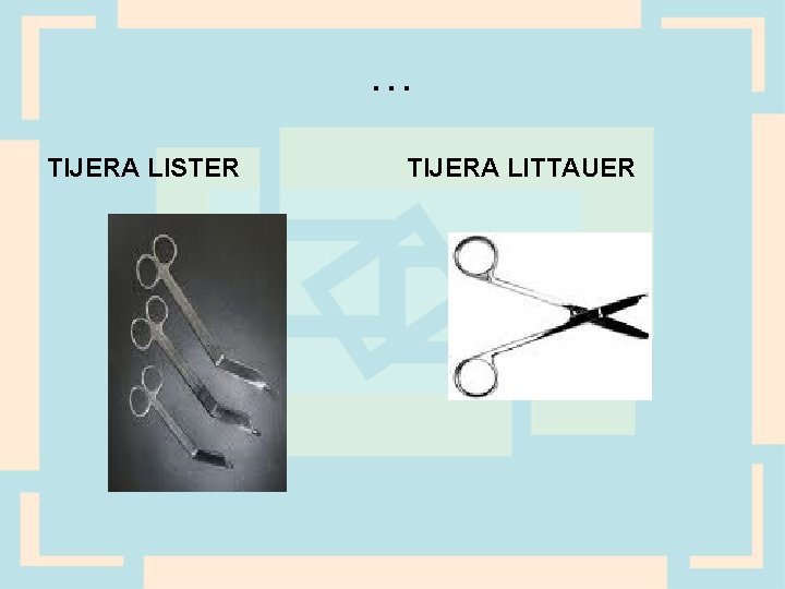 … TIJERA LISTER TIJERA LITTAUER 