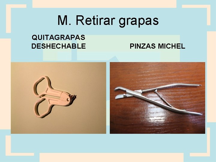 M. Retirar grapas QUITAGRAPAS DESHECHABLE PINZAS MICHEL 