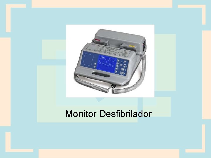 Monitor Desfibrilador 