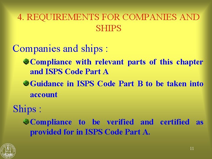 4. REQUIREMENTS FOR COMPANIES AND SHIPS Companies and ships : Compliance with relevant parts