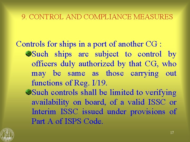 9. CONTROL AND COMPLIANCE MEASURES Controls for ships in a port of another CG