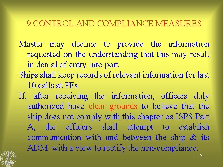 9 CONTROL AND COMPLIANCE MEASURES Master may decline to provide the information requested on