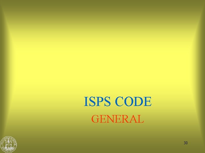 ISPS CODE GENERAL 30 