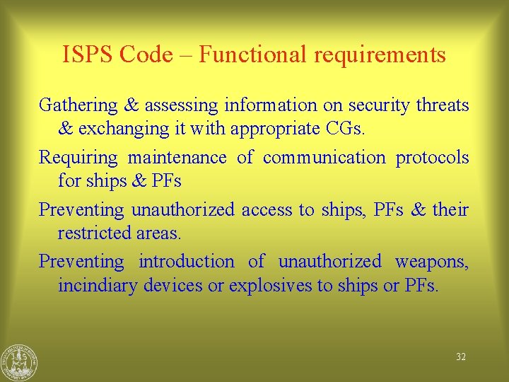 ISPS Code – Functional requirements Gathering & assessing information on security threats & exchanging