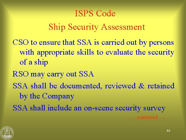 ISPS Code Ship Security Assessment CSO to ensure that SSA is carried out by