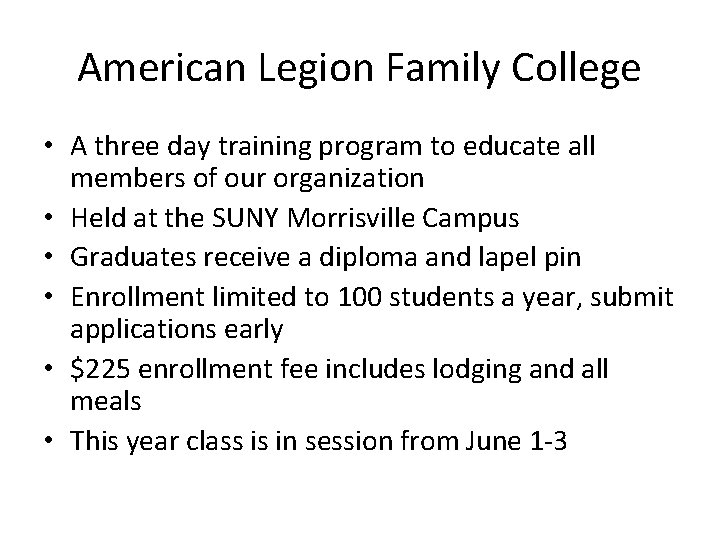 American Legion Family College • A three day training program to educate all members