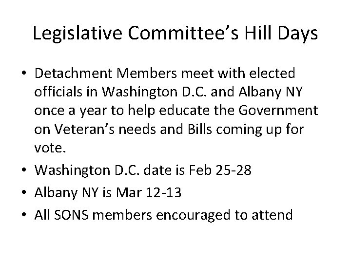 Legislative Committee’s Hill Days • Detachment Members meet with elected officials in Washington D.